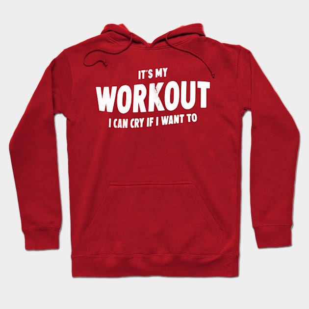 It's My Workout Funny Gym Quote Hoodie by Horisondesignz